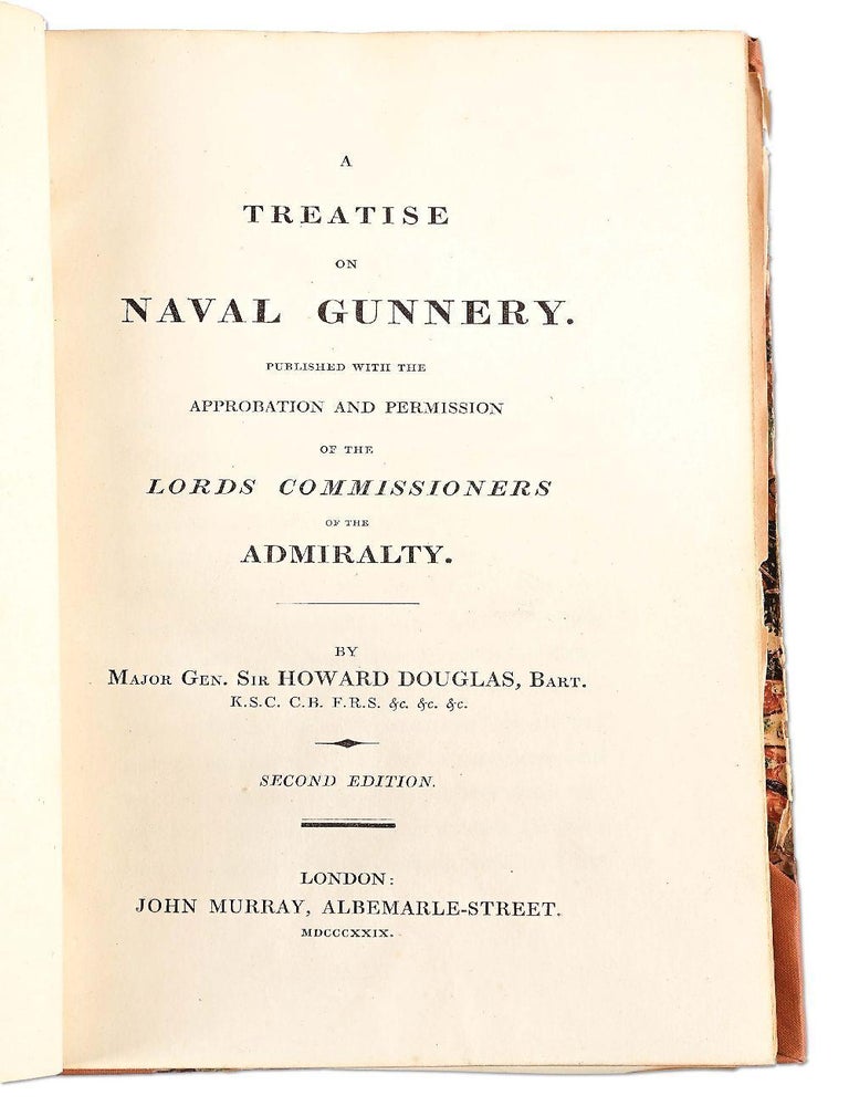 Item #57 A TREATISE ON NAVAL GUNNERY. Sir Howard DOUGLAS.